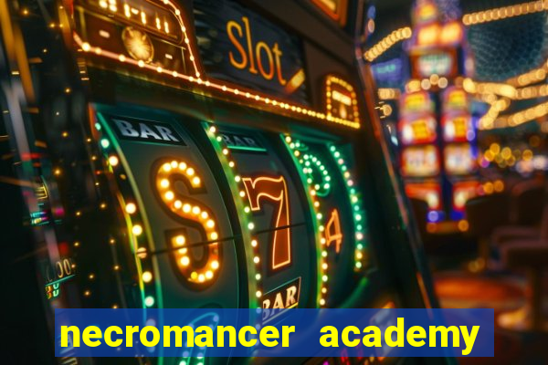 necromancer academy pt br